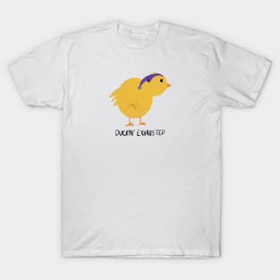 Duckin’ Exhausted T-Shirt